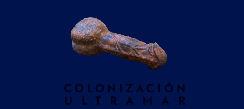 «Colonización Ultramar: mitologías sexuales desde el nuevo mundo» recomendación para&nbsp;mañana